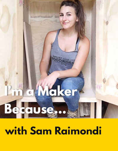 Sam Raimondi maker interview