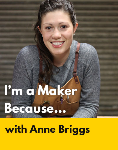Anne Briggs maker interview