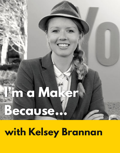Kelsey Brannan maker interview