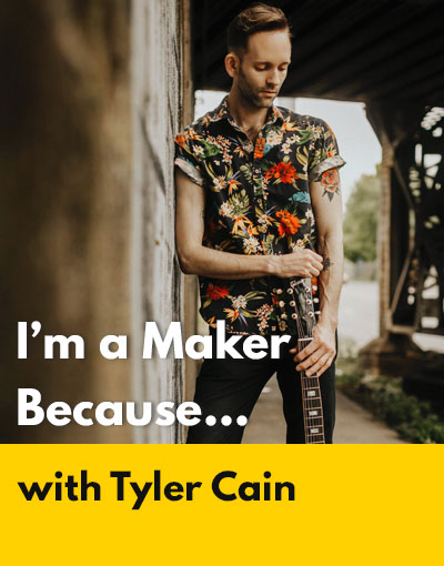 Tyler Cain maker interview