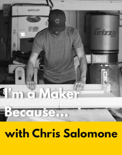 Chris Salomone maker interview