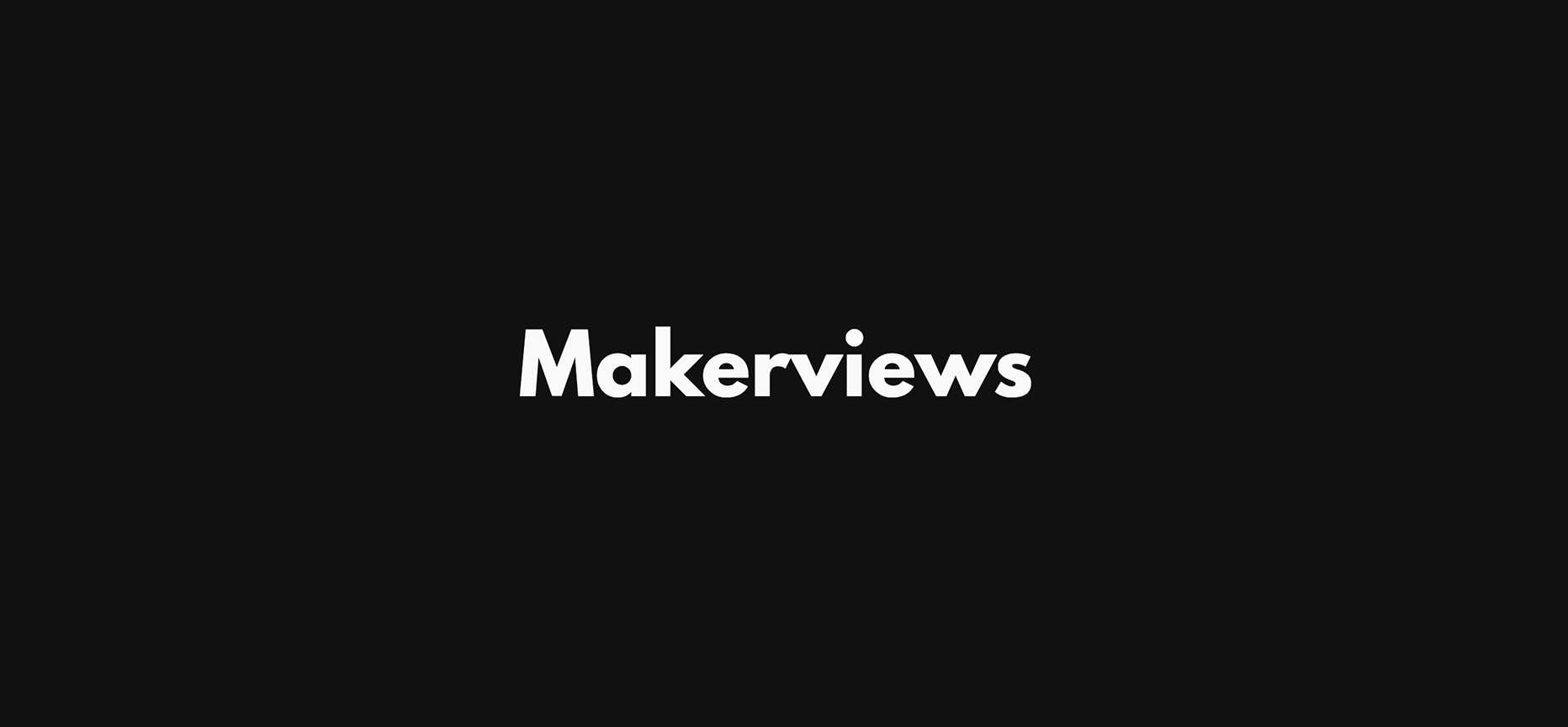 Makerviews News